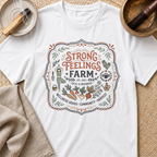 Strong Feelings Farm T-Shirt