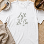 Lift & Let Go T-Shirt